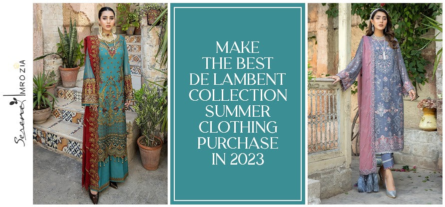 Make the Best De Lambent Collection Summer Clothing Purchase in 2023