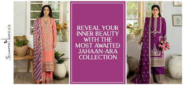 Reveal Your Inner Beauty With the Most Awaited Jahaan-Ara Collection
