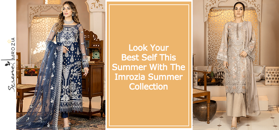 Look Your Best Self This Summer With The Imrozia Summer Collection