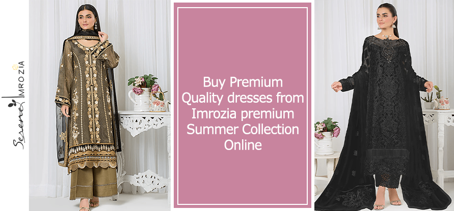 Buy Premium Quality dresses from Imrozia premium Summer Collection Online